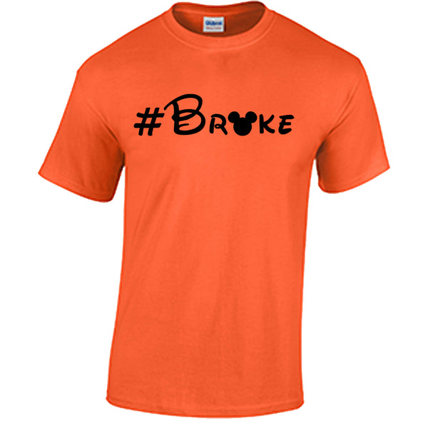 Disney Broke Shirt,  #Broke, Disney matching shirt, Disney vacation shirt, Most expensive day ever shirt, Disney World t shirt