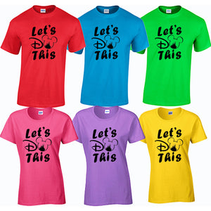 Let's Do This Disney Matching Shirt, Disney Matching T Shirts, Disney World Matching Shirts, Bright Color Disney Matching Shirts
