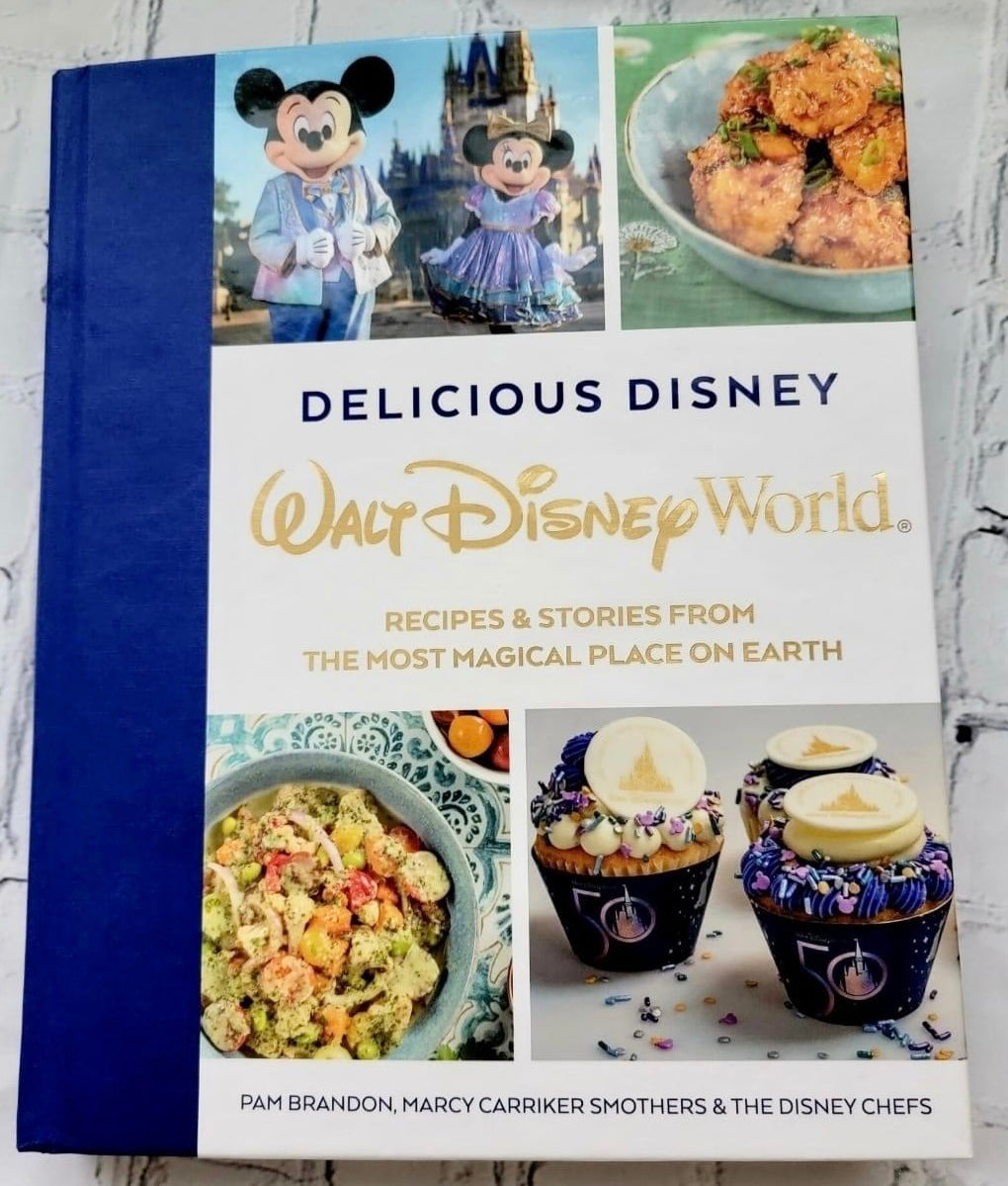 Disney Parks Delicious Disney World 50th Anniversary Cookbook Recipes